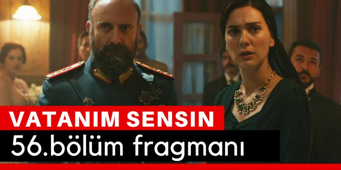 Vatanım Sensin 56.Bölüm Fragmanı Son Bölüm İzle Kanal D