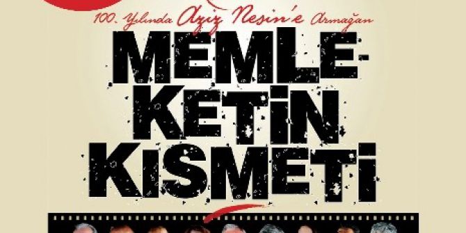 "Memleketin Kısmeti" İsimli Tiyatro Oyunu Sahne Alacak