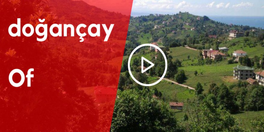 Of Doğançay Köyü Video