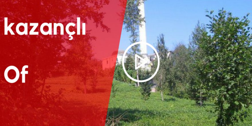 Of Kazançlı Köyü Video