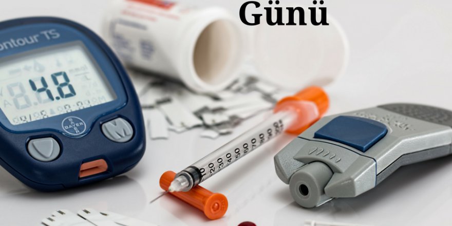 Dünya Diyabet Günü 12 Kasım