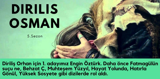 Diriliş Osman Karakterini Kim Canlandıracak? 25
