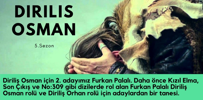 Diriliş Osman Karakterini Kim Canlandıracak? 26