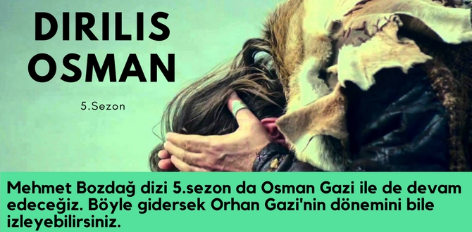 Diriliş Osman Karakterini Kim Canlandıracak? 4