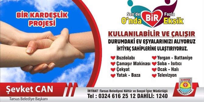 Tarsus’ta “Sende Bir Fazla, Onda Bir Eksik” Kardeşlik Projesi