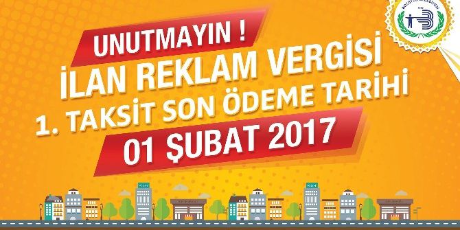 İlan Ve Reklam Vergilerinin 1. Taksit Ödemelerinde Son Gün 1 Şubat