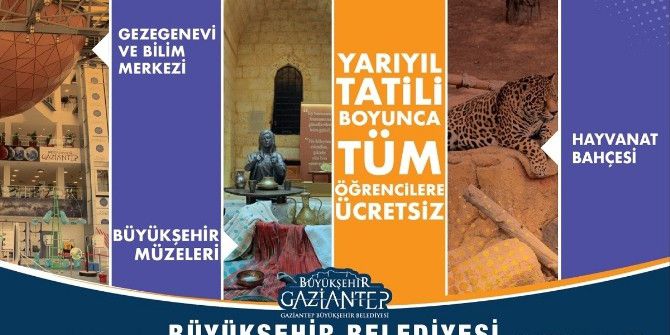 Gaziantep Belediye Müzeleri Ve Hayvanat Bahçesi Yarıyıl Tatilinde Tüm Öğrencilere Ücretsiz