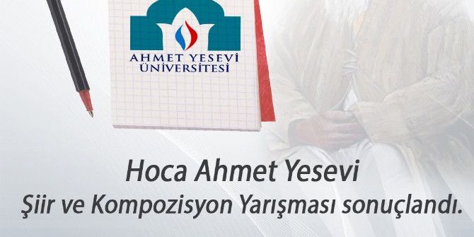 Hoca Ahmet Yesevi Şiir Ve Kompozisyon Yarışması Sonuçlandı