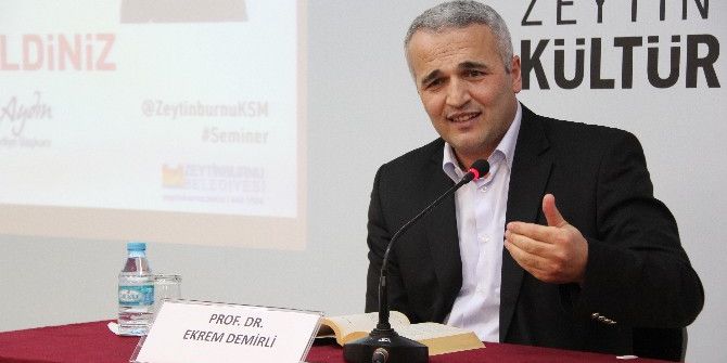 Prof. Dr. Ekrem Demirli: "İnsan Olmadan Müslüman Olunmuyor"