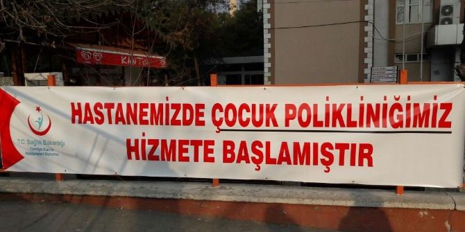 Hastane Ek Binasına Çocuk Polikliniği Açıldı