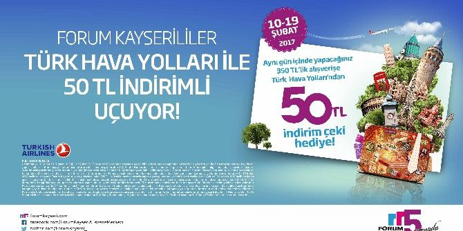 Forum Kayseri’den Alışveriş Yapanlar Türk Hava Yolları’yla İndirimli Uçuyor
