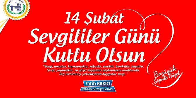 Bozüyük Belediye Başkanı Bakıcı’nın 14 Şubat Dünya Sevgililer Günü Mesajı