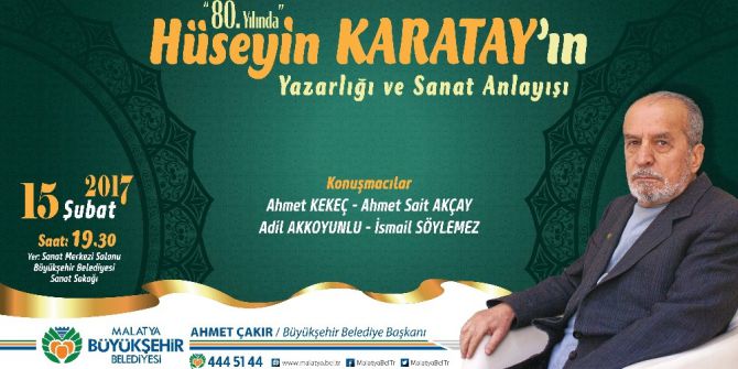 Büyükşehir Belediyesi’nden “80. Yılında Hüseyin Karatay” Paneli