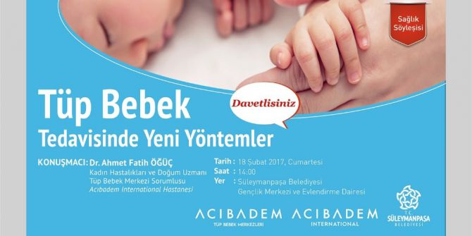 Tüp Bebek Tedavisinde Yeni Yöntemler Anlatılacak