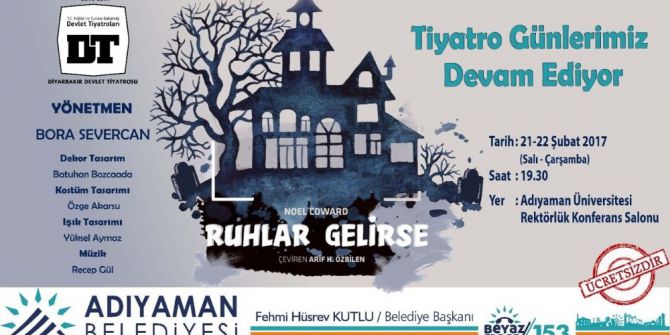 ‘Ruhlar Gelirse’ Adıyaman’da Sahnelenecek