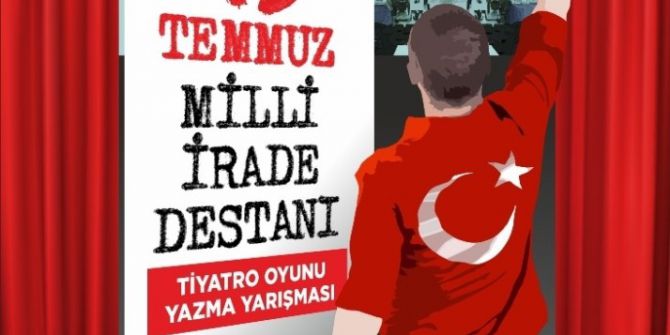 ’15 Temmuz Milli İrade Destanı’ Unutulmayacak