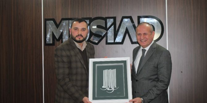 Başkan Keleş’ten Müsiad’a Ziyaret