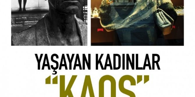 ’Yaşayan Kadınlar: Kaos’ Fotoğraf Sergisi