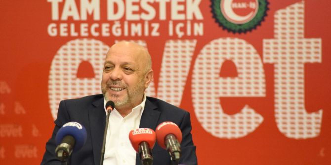 Hak-iş Genel Başkanı Arslan: “Hak-iş ‘Geleceğimiz İçin Evet ‘Sloganıyla Yola Çıkmıştır”