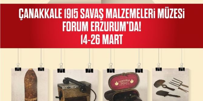 Çanakkale Müzesi Forum Erzurum’da