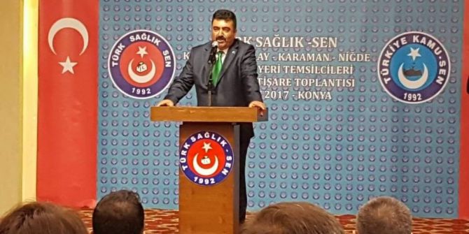 Türk Sağlık-sen Niğde Şube Başkanı Adnan Özer;