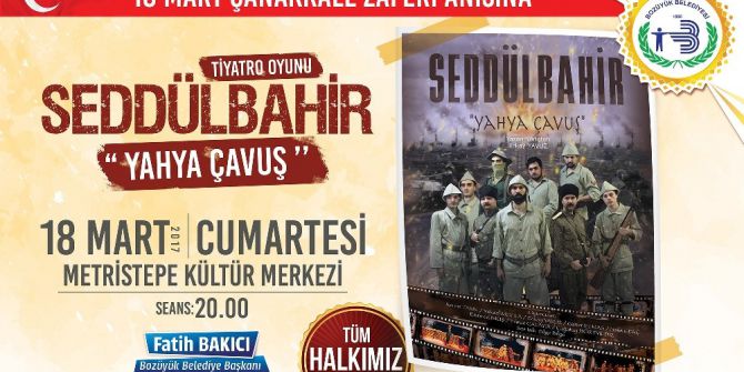 “Seddülbahir Yahya Çavuş” Adlı Tiyatro Oyunu Bozüyük’te Sahnelenecek