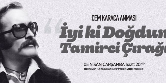 Cem Karaca, Doğum Gününde Maltepe’de Anılacak