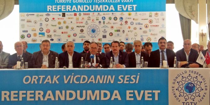 Türkiye Gönüllü Teşekküller Vakfı Referandumda ‘Evet’ Diyecek
