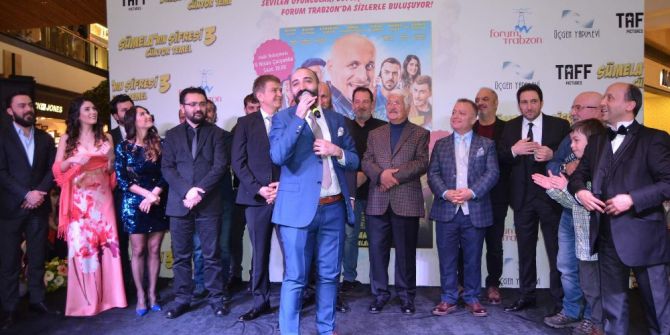 Sümela’nın Şifresi 3: Cünyor Temel” Filminin Trabzon Galası Yapıldı