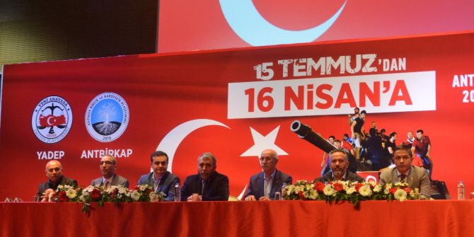 Antalya’da ‘15 Temmuz’dan 16 Nisan’a Konferansı’ Düzenledi