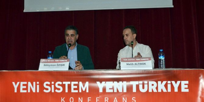 Malatya’da “Yeni Sistem Yeni Türkiye” Konferansı