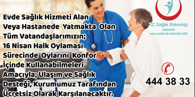 Halk Oylamasında Hastalara Ulaşım Kolaylığı