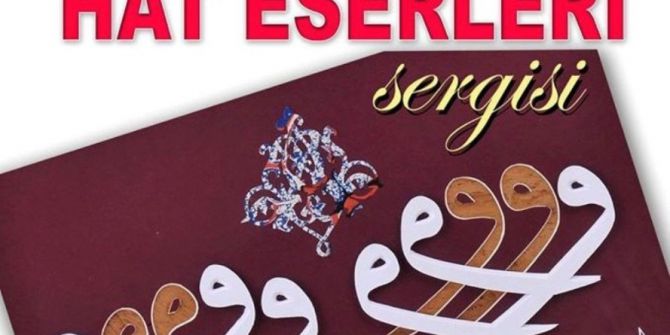 Hat Eserleri Sergilenecek