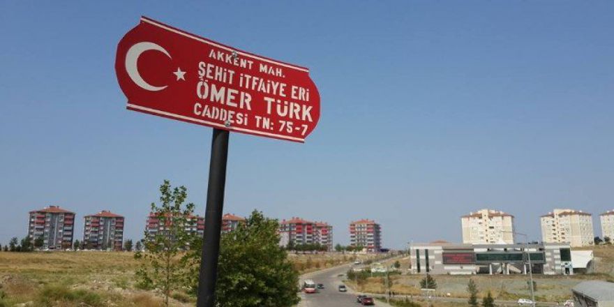 Şehit İtfaiye Eri Ömer Türk’ün İsmi Caddeye Verildi