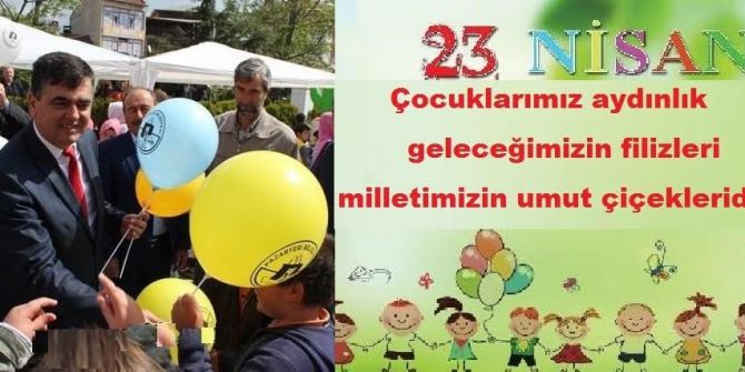 Başkan Muzaffer Yalçın’ın 23 Nisan Ulusal Egemenlik Ve Çocuk Bayramı Mesajı