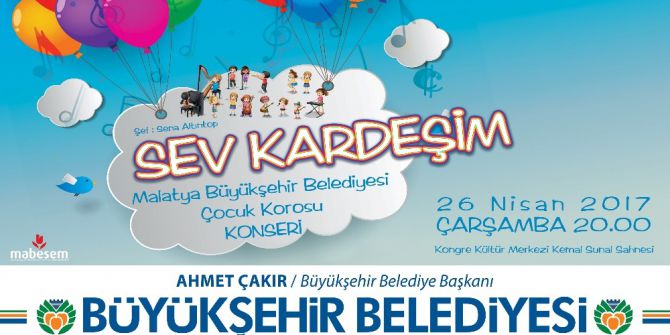 Büyükşehir Belediyesi Çocuk Korosundan "Sev Kardeşim” Konseri