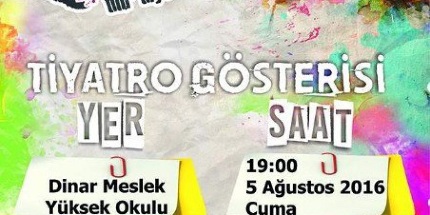 Bizimkiler İsimli Tiyatro Oyunu Dinar’da Sahnelenecek