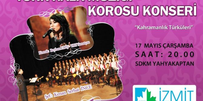 Kahramanlık Türküleri İzmit’te Söylenecek