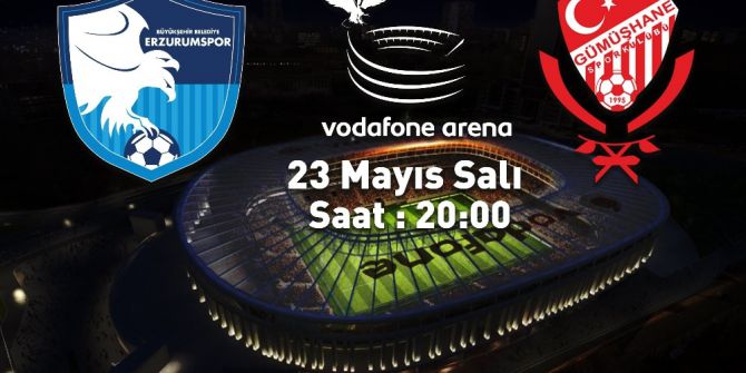 B.b. Erzurumspor Final Maçını Vodafone Arena’da Oynayacak