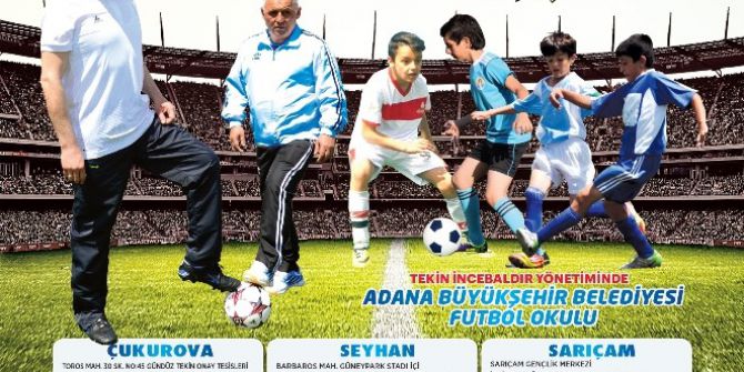Adana Büyükşehir Belediyesi’nin Yaz Futbol Okulu Kayıtları Başladı