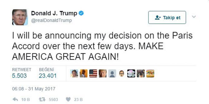 Trump: ”Önümüzdeki Bir Kaç Gün İçinde Paris Anlaşmasına İlişkin Kararımı Açıklayacağım”