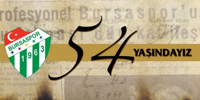 Bursaspor 54 Yaşında