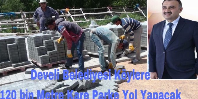 Develi Belediyesi 120 Bin Metrekare Yol Çalışması Yapacak