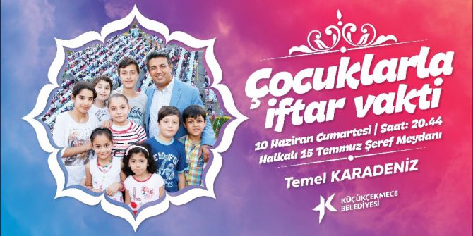 Küçükçekmece Belediyesi’nden Çocuklara Özel İftar