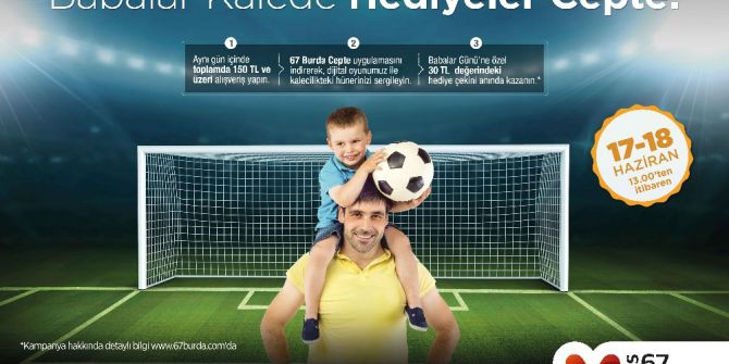 Esas 67 Burda’dan Babalar Gününde En ‘Baba’ Hediye