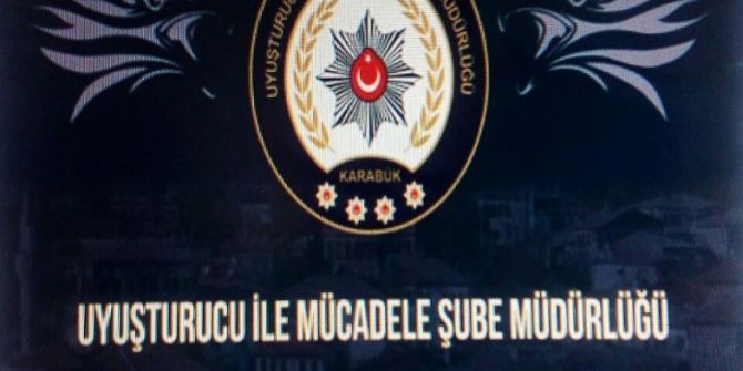 Karabük’te Uyuşturucu Operasyonu