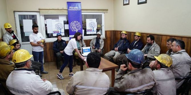Madencilere "Paramı Yönetebiliyorum" Semineri Verildi