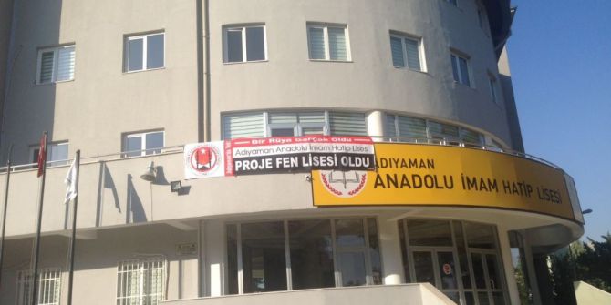 Adıyaman Anadolu İmam Hatip Lisesi Proje Fen Lisesine Dönüştürüldü