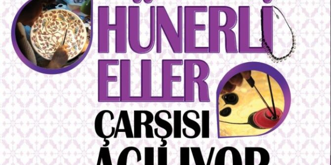 Küçükçekmece “Hünerli Eller Çarşısı’na” Kavuşuyor