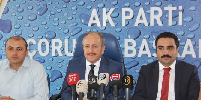 Ak Parti Çorum İl Başkanı Mehmet Karadağ;